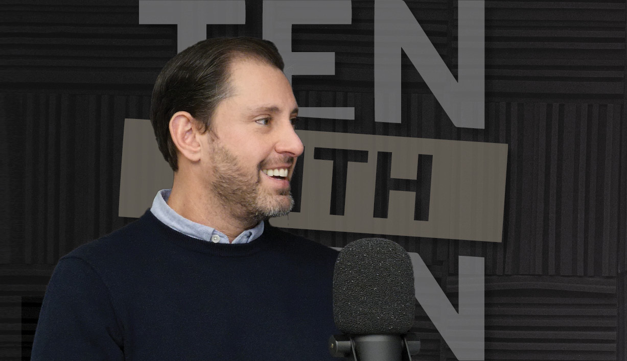Ten With Ben 025: Meet Jimmy Sarnoff